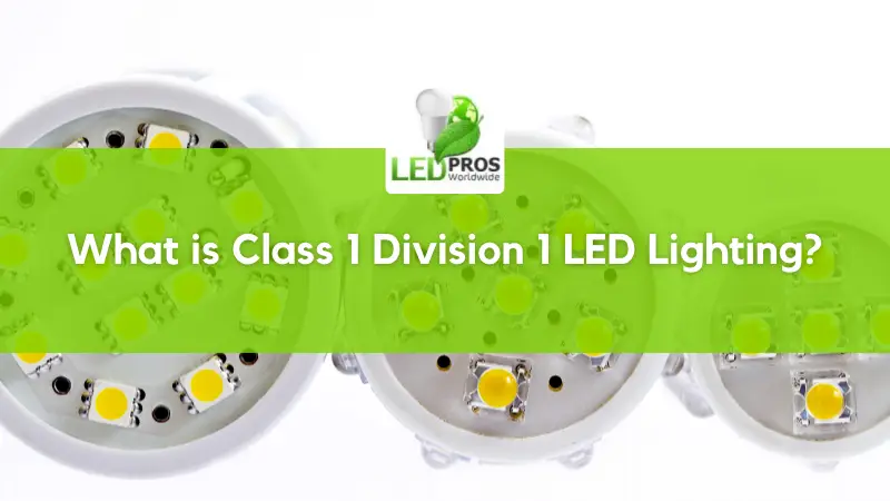 Class 1 division 1 LED lighting
